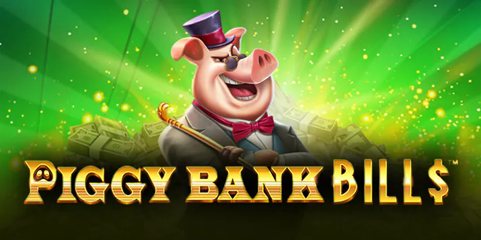 Dasartoto - Strategi Cerdas untuk Menang Slot Piggy Bank Bills