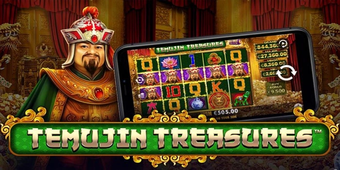 Trik Mudah di Slot Temujin Treasures Agar Jackpot Meledak