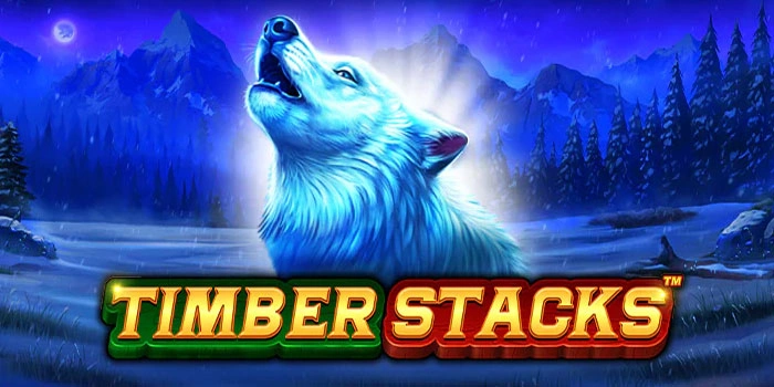 Tips Ampuh Mendapatkan Jackpot Slot Timber Stacks Terbukti