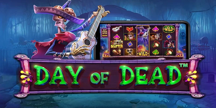 Panduan Lengkap Mendulang Jackpot di Slot Day of Dead Panduan Lengkap Mendulang Jackpot di Slot Day of Dead